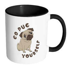 Funny Pug Mug Go Pug Yourself White 11oz Accent Coffee Mugs