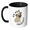Funny Pug Mug Go Pug Yourself White 11oz Accent Coffee Mugs