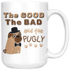 Funny Pug Mug The Good The Bad And The Pugly 15oz White Coffee Mugs