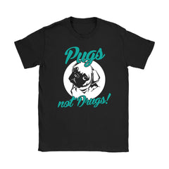 Funny Pug Shirt Pugs Not Drugs Gildan Womens T-Shirt