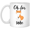 Funny Pun Mug Oh For Fox Sake Coffee Cup 11oz White XP8434