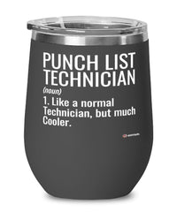 Funny Punch List Technician Wine Glass Like A Normal Technician But Much Cooler 12oz Stainless Steel Black