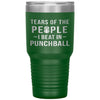 Funny Punchball Tumbler Tears Of The People I Beat In Punchball Laser Etched 30oz Stainless Steel