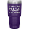 Funny Punchball Tumbler Tears Of The People I Beat In Punchball Laser Etched 30oz Stainless Steel
