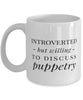 Funny Puppeteer Mug Introverted But Willing To Discuss Puppetry Coffee Mug 11oz White