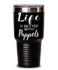 Funny Puppeteer Tumbler Life Is Better With Puppets 30oz Stainless Steel Black