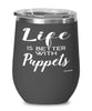 Funny Puppeteer Wine Glass Life Is Better With Puppets 12oz Stainless Steel Black