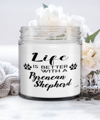 Funny Pyrenean Shepherd Dog Candle Life Is Better With A Pyrenean Shepherd 9oz Vanilla Scented Candles Soy Wax