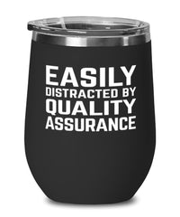 Funny QA Analyst Wine Tumbler Easily Distracted By Quality Assurance Stemless Wine Glass 12oz Stainless Steel