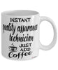 Funny Quality Assurance Technician Mug Instant Quality Assurance Technician Just Add Coffee Cup White