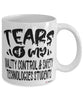 Funny Quality Control Safety Technologies Professor Teacher Mug Tears Of My Quality Control Safety Technologies Students Coffee Cup White