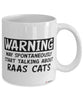 Funny Raas Cat Mug Warning May Spontaneously Start Talking About Raas Cats Coffee Cup White