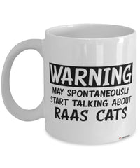 Funny Raas Cat Mug Warning May Spontaneously Start Talking About Raas Cats Coffee Cup White