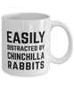 Funny Rabbit Mug Easily Distracted By Chinchilla Rabbits Coffee Mug 11oz White