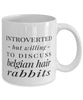 Funny Rabbit Mug Introverted But Willing To Discuss Belgian Hare Rabbits Coffee Mug 11oz White