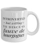 Funny Rabbit Mug Introverted But Willing To Discuss Fauve De Bourgognes Coffee Mug 11oz White