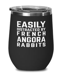 Funny Rabbit Wine Tumbler Easily Distracted By French Angora Rabbits Stemless Wine Glass 12oz Stainless Steel