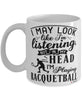 Funny Racquetball Mug I May Look Like I'm Listening But In My Head I'm Playing Racquetball Coffee Cup White