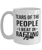 Funny Rafter Mug Tears Of The People I Beat In Rafting Coffee Mug 15oz White