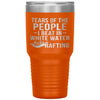 Funny Rafter Tumbler Tears Of The People I Beat In White Water Rafting Laser Etched 30oz Stainless Steel