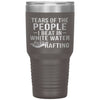 Funny Rafter Tumbler Tears Of The People I Beat In White Water Rafting Laser Etched 30oz Stainless Steel