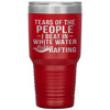Funny Rafter Tumbler Tears Of The People I Beat In White Water Rafting Laser Etched 30oz Stainless Steel