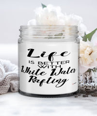 Funny Rafting Candle Life Is Better With White Water Rafting 9oz Vanilla Scented Candles Soy Wax