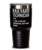 Funny Railyard Technician Tumbler Like A Normal Technician But Much Cooler 30oz Stainless Steel Black