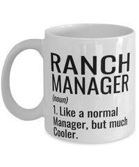 Funny Ranch Manager Mug Like A Normal Manager But Much Cooler Coffee Cup 11oz 15oz White