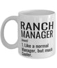 Funny Ranch Manager Mug Like A Normal Manager But Much Cooler Coffee Cup 11oz 15oz White