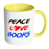 Funny Reading Mug Peace Love Books White 11oz Accent Coffee Mugs