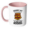 Funny Reading Mug Sorry My Weekend Plans Are White 11oz Accent Coffee Mugs