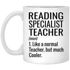 Funny Reading Specialist Teacher Mug Like A Normal Teacher But Much Cooler Coffee Cup 11oz White XP8434