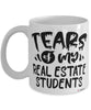 Funny Real Estate Instructor Mug Tears Of My Real Estate Students Coffee Cup White
