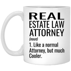 Funny Real Estate Law Attorney Mug Gift Like A Normal Attorney But Much Cooler Coffee Cup 11oz White XP8434