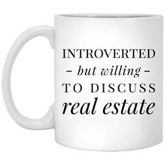 Funny Realtor Mug Gift Introverted But Willing To Discuss Real Estate Coffee Cup 11oz White XP8434