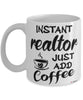 Funny Realtor Mug Instant Realtor Just Add Coffee Cup White