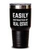 Funny Realtor Tumbler Easily Distracted By Real Estate Tumbler 30oz Stainless Steel