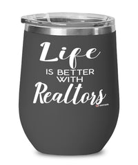 Funny Realtor Wine Glass Life Is Better With Realtors 12oz Stainless Steel Black