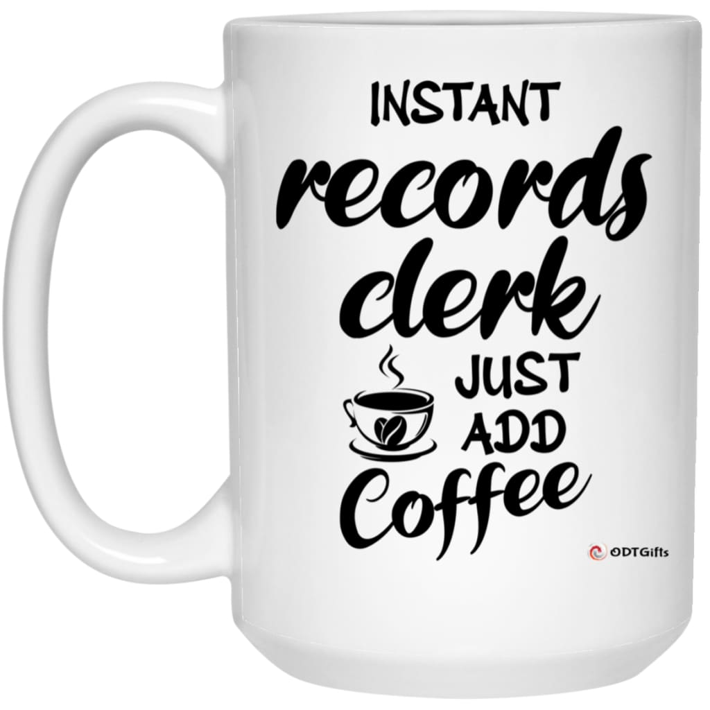 Funny Records Clerk Mug Instant Records Clerk Just Add Coffee Cup 15oz White 21504