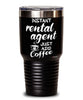 Funny Rental Agent Tumbler Instant Rental Agent Just Add Coffee 30oz Stainless Steel Black