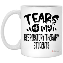 Funny Respiratory Therapy Professor Teacher Mug Tears Of My Respiratory Therapy Students Coffee Cup 11oz White XP8434