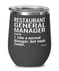 Funny Restaurant General Manager Wine Glass Like A Normal Manager But Much Cooler 12oz Stainless Steel Black