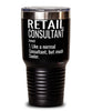 Funny Retail Consultant Tumbler Like A Normal Consultant But Much Cooler 30oz Stainless Steel Black