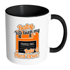 Funny Retro Mug Baby You Turn My Floppy Disk Into White 11oz Accent Coffee Mugs