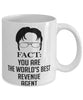 Funny Revenue Agent Mug Fact You Are The Worlds B3st Revenue Agent Coffee Cup White
