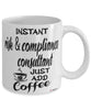 Funny Risk & Compliance Consultant Mug Instant Risk & Compliance Consultant Just Add Coffee Cup White