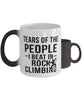 Funny Rock Climber Mug Tears Of The People I Beat In Rock Climbing Coffee Mug Color Changing 11oz