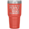 Funny Rock Climber Tumbler Tears Of The People I Beat In Rock Climbing Laser Etched 30oz Stainless Steel