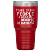 Funny Rock Climber Tumbler Tears Of The People I Beat In Rock Climbing Laser Etched 30oz Stainless Steel